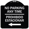 Signmission No Parking Anytime Prohibido Estacionar W/ Left Arrow Heavy-Gauge Alum, 18" x 18", BW-1818-23767 A-DES-BW-1818-23767 - alternate 1